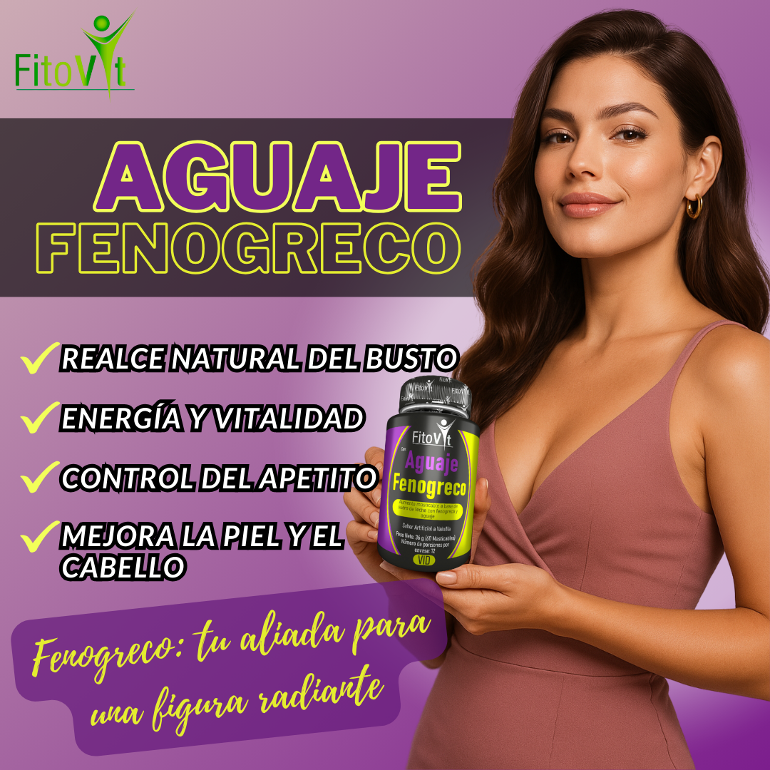 AGUAJE Y FENOGRECO X 60 UND FITOVIT